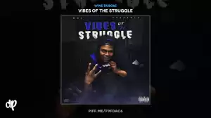 Vibes Of The Struggle BY WWE DuBo$e